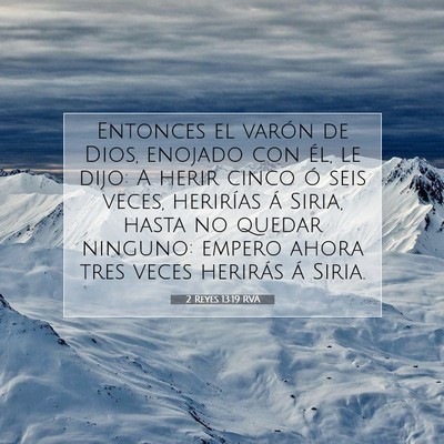Picture 07 - 2 Reyes 13:19 RVA - Entonces el varón de Dios, enojado con él, le - Bible Verse Picture