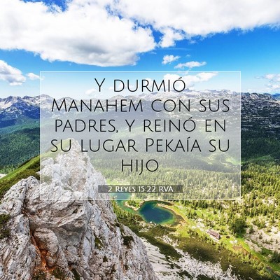 Picture 07 - 2 Reyes 15:22 RVA - Y durmió Manahem con sus padres, y reinó en su - Bible Verse Picture