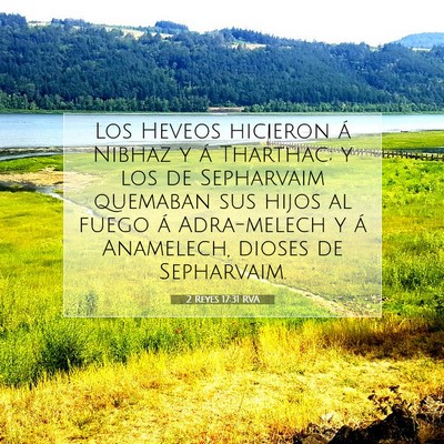 Picture 07 - 2 Reyes 17:31 RVA - Los Heveos hicieron á Nibhaz y á Tharthac; y - Bible Verse Picture