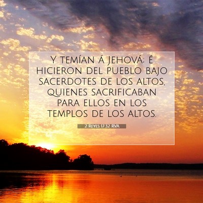 Picture 07 - 2 Reyes 17:32 RVA - Y temían á Jehová; é hicieron del pueblo bajo - Bible Verse Picture
