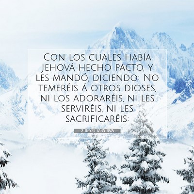 Picture 07 - 2 Reyes 17:35 RVA - Con los cuales había Jehová hecho pacto, y les - Bible Verse Picture
