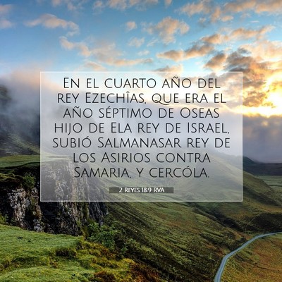 Picture 07 - 2 Reyes 18:9 RVA - En el cuarto año del rey Ezechîas, que era el - Bible Verse Picture