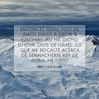 Picture 07 - 2 Reyes 19:20 RVA - Entonces Isaías hijo de Amós envió á decir á - Bible Verse Picture