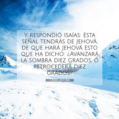 Picture 07 - 2 Reyes 20:9 RVA - Y respondió Isaías: Esta señal tendrás de - Bible Verse Picture