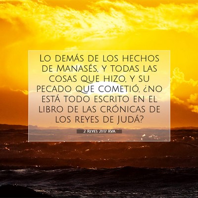 Picture 07 - 2 Reyes 21:17 RVA - Lo demás de los hechos de Manasés, y todas las - Bible Verse Picture