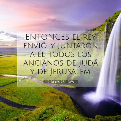 Picture 07 - 2 Reyes 23:1 RVA - ENTONCES el rey envió, y juntaron á él todos - Bible Verse Picture