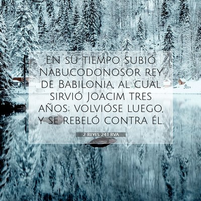 Picture 07 - 2 Reyes 24:1 RVA - EN su tiempo subió Nabucodonosor rey de - Bible Verse Picture