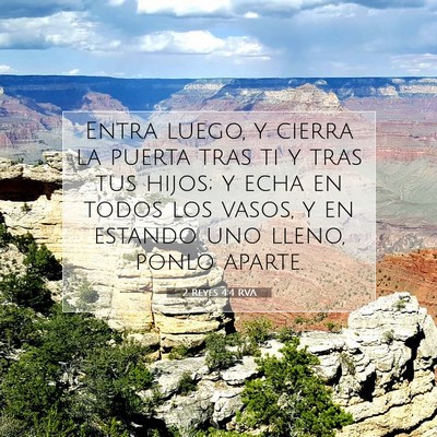 Picture 07 - 2 Reyes 4:4 RVA - Entra luego, y cierra la puerta tras ti y tras - Bible Verse Picture