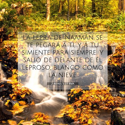 Picture 07 - 2 Reyes 5:27 RVA - La lepra de Naamán se te pegará á ti, y á tu - Bible Verse Picture