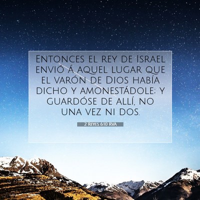 Picture 07 - 2 Reyes 6:10 RVA - Entonces el rey de Israel envió á aquel lugar - Bible Verse Picture