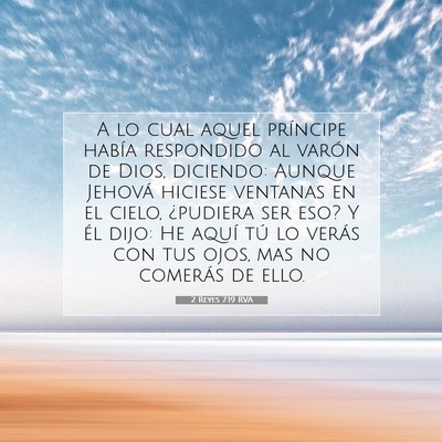 Picture 07 - 2 Reyes 7:19 RVA - A lo cual aquel príncipe había respondido al - Bible Verse Picture