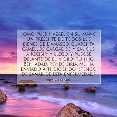Picture 07 - 2 Reyes 8:9 RVA - Tomó pues Hazael en su mano un presente de todos - Bible Verse Picture