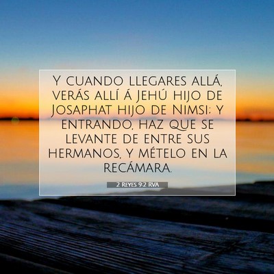 Picture 07 - 2 Reyes 9:2 RVA - Y cuando llegares allá, verás allí á Jehú - Bible Verse Picture