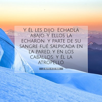 Picture 07 - 2 Reyes 9:33 RVA - Y él les dijo: Echadla abajo. Y ellos la - Bible Verse Picture