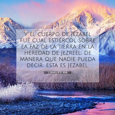 Picture 07 - 2 Reyes 9:37 RVA - Y el cuerpo de Jezabel fué cual estiércol sobre - Bible Verse Picture