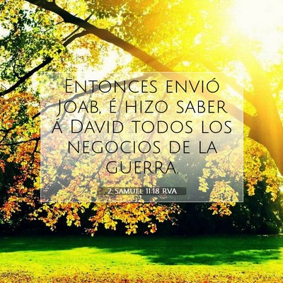 Picture 07 - 2 Samuel 11:18 RVA - Entonces envió Joab, é hizo saber á David - Bible Verse Picture