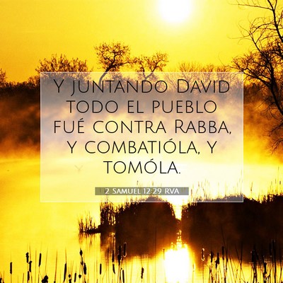 Picture 07 - 2 Samuel 12:29 RVA - Y juntando David todo el pueblo fué contra - Bible Verse Picture