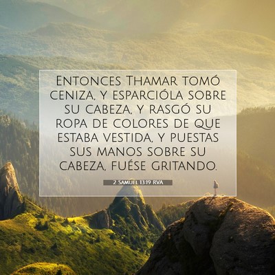 Picture 07 - 2 Samuel 13:19 RVA - Entonces Thamar tomó ceniza, y esparcióla sobre - Bible Verse Picture