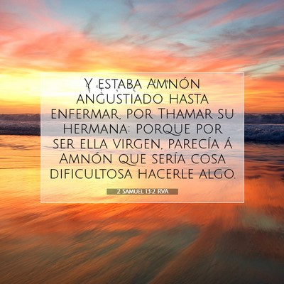 Picture 07 - 2 Samuel 13:2 RVA - Y estaba Amnón angustiado hasta enfermar, por - Bible Verse Picture
