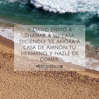 Picture 07 - 2 Samuel 13:7 RVA - Y David envió á Thamar á su casa, diciendo: Ve - Bible Verse Picture