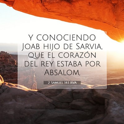 Picture 07 - 2 Samuel 14:1 RVA - Y CONOCIENDO Joab hijo de Sarvia, que el corazón - Bible Verse Picture