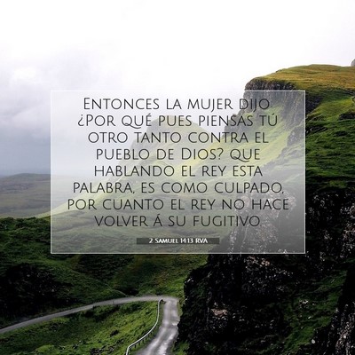 Picture 07 - 2 Samuel 14:13 RVA - Entonces la mujer dijo: ¿Por qué pues piensas - Bible Verse Picture
