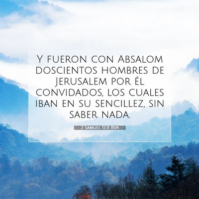 Picture 07 - 2 Samuel 15:11 RVA - Y fueron con Absalom doscientos hombres de - Bible Verse Picture
