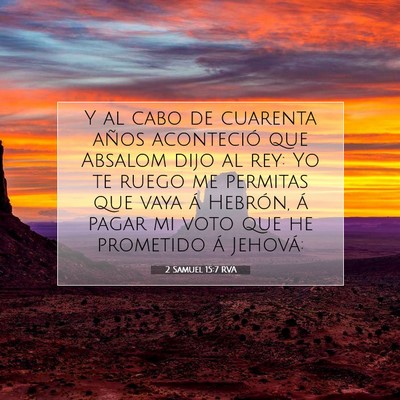 Picture 07 - 2 Samuel 15:7 RVA - Y al cabo de cuarenta años aconteció que - Bible Verse Picture