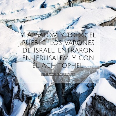 Picture 07 - 2 Samuel 16:15 RVA - Y Absalom y todo el pueblo, los varones de - Bible Verse Picture