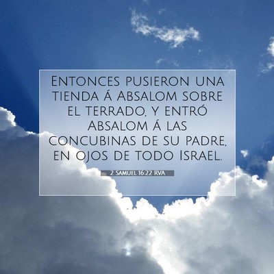 Picture 07 - 2 Samuel 16:22 RVA - Entonces pusieron una tienda á Absalom sobre el - Bible Verse Picture