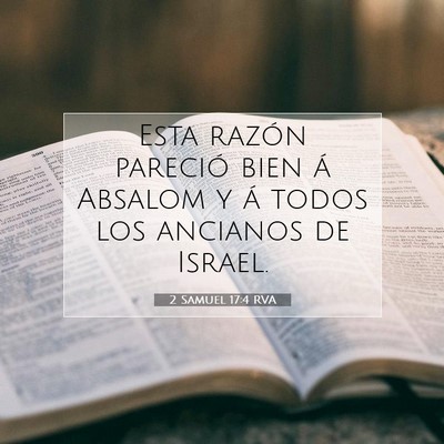 Picture 07 - 2 Samuel 17:4 RVA - Esta razón pareció bien á Absalom y á todos - Bible Verse Picture