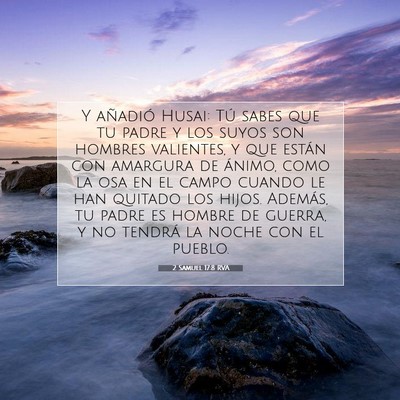 Picture 07 - 2 Samuel 17:8 RVA - Y añadió Husai: Tú sabes que tu padre y los - Bible Verse Picture