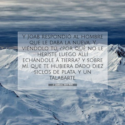 Picture 07 - 2 Samuel 18:11 RVA - Y Joab respondió al hombre que le daba la nueva: - Bible Verse Picture