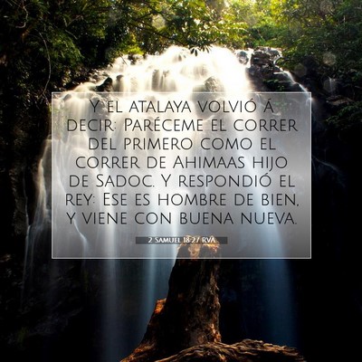 Picture 07 - 2 Samuel 18:27 RVA - Y el atalaya volvió á decir: Paréceme el - Bible Verse Picture