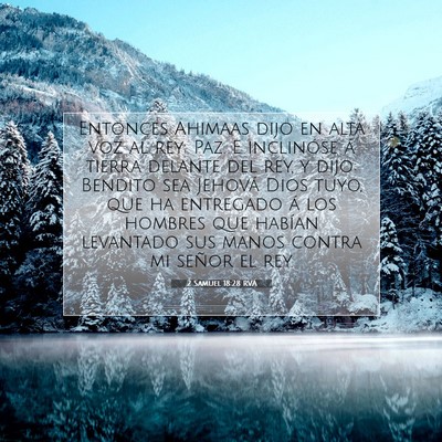 Picture 07 - 2 Samuel 18:28 RVA - Entonces Ahimaas dijo en alta voz al rey: Paz. E - Bible Verse Picture
