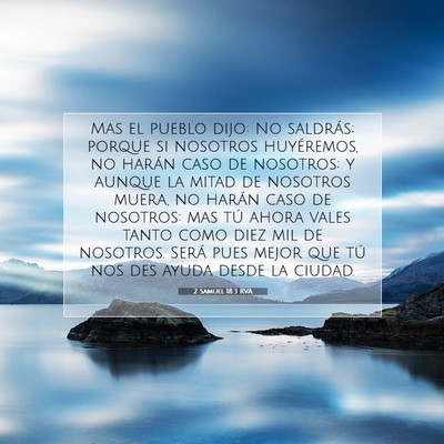 Picture 07 - 2 Samuel 18:3 RVA - Mas el pueblo dijo: No saldrás; porque si - Bible Verse Picture