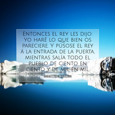 Picture 07 - 2 Samuel 18:4 RVA - Entonces el rey les dijo: Yo haré lo que bien os - Bible Verse Picture