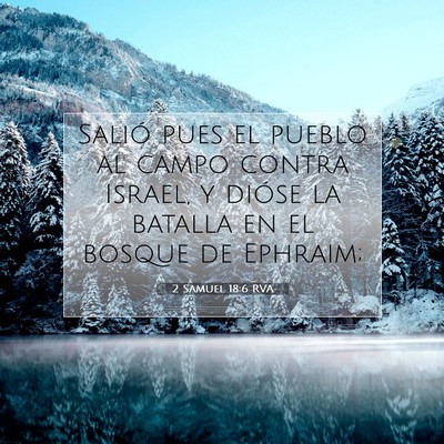 Picture 07 - 2 Samuel 18:6 RVA - Salió pues el pueblo al campo contra Israel, y - Bible Verse Picture