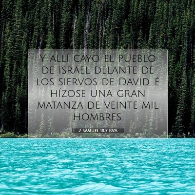Picture 07 - 2 Samuel 18:7 RVA - Y allí cayó el pueblo de Israel delante de los - Bible Verse Picture