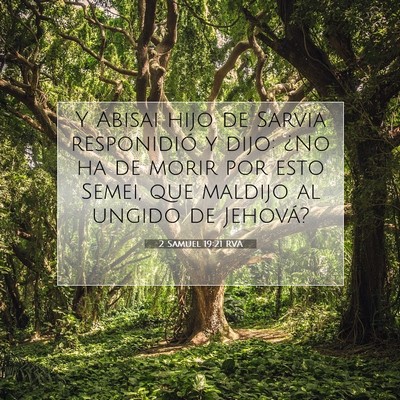 Picture 07 - 2 Samuel 19:21 RVA - Y Abisai hijo de Sarvia responidió y dijo: ¿No - Bible Verse Picture