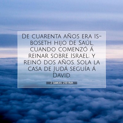 Picture 07 - 2 Samuel 2:10 RVA - De cuarenta años era Is-boseth hijo de Saúl, - Bible Verse Picture