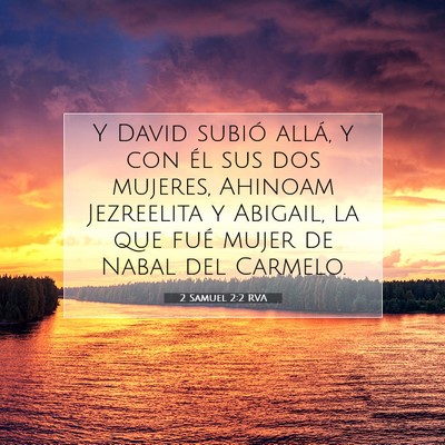 Picture 07 - 2 Samuel 2:2 RVA - Y David subió allá, y con él sus dos mujeres, - Bible Verse Picture