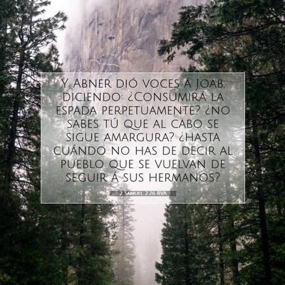 Picture 07 - 2 Samuel 2:26 RVA - Y Abner dió voces á Joab, diciendo: - Bible Verse Picture