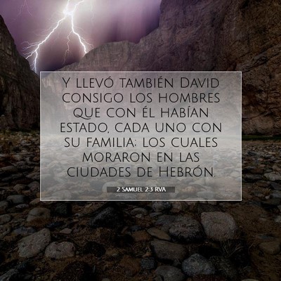 Picture 07 - 2 Samuel 2:3 RVA - Y llevó también David consigo los hombres que - Bible Verse Picture