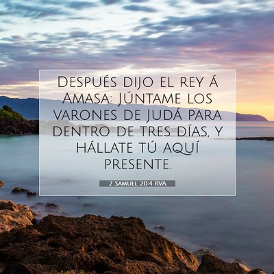 Picture 07 - 2 Samuel 20:4 RVA - Después dijo el rey á Amasa: Júntame los - Bible Verse Picture