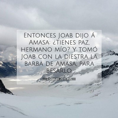Picture 07 - 2 Samuel 20:9 RVA - Entonces Joab dijo á Amasa: ¿Tienes paz, - Bible Verse Picture