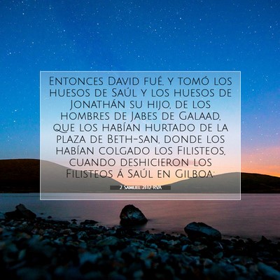 Picture 07 - 2 Samuel 21:12 RVA - Entonces David fué, y tomó los huesos de Saúl - Bible Verse Picture