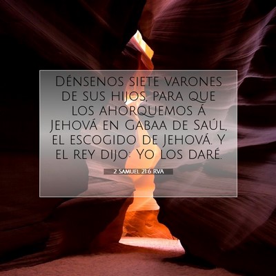 Picture 07 - 2 Samuel 21:6 RVA - Dénsenos siete varones de sus hijos, para que - Bible Verse Picture