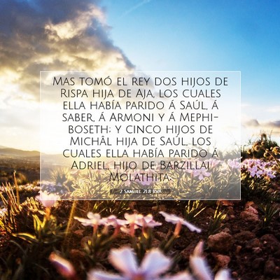 Picture 07 - 2 Samuel 21:8 RVA - Mas tomó el rey dos hijos de Rispa hija de Aja, - Bible Verse Picture