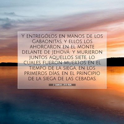 Picture 07 - 2 Samuel 21:9 RVA - Y entrególos en manos de los Gabaonitas, y ellos - Bible Verse Picture